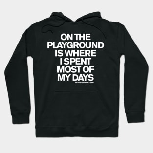 Fresh Prince - On The Playground Hoodie